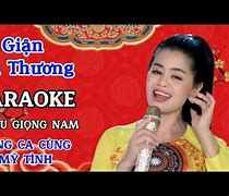 Karaoke Giận Mà Thương Song Ca Thiếu Giọng Nam